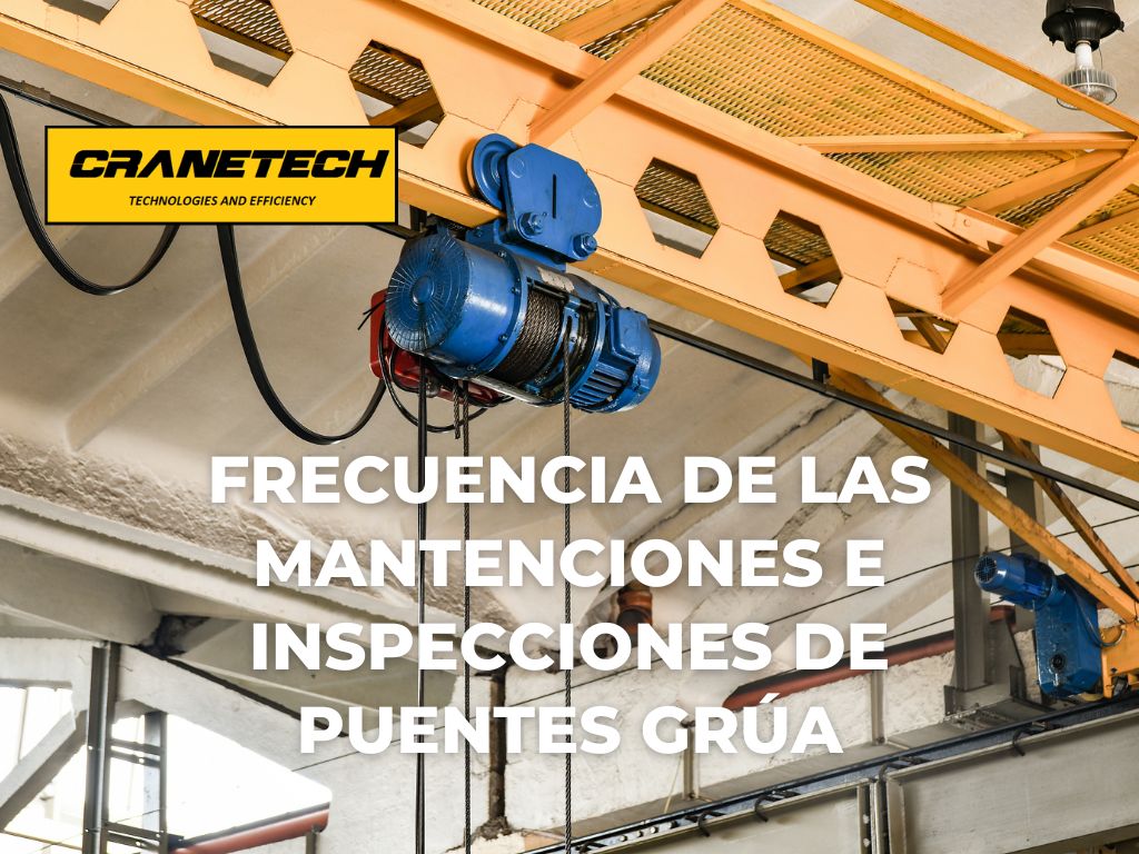 Frecuencia de las Mantenciones e Inspecciones de Puentes Grúa